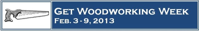 Get Woodworking Week 2013 Banner
